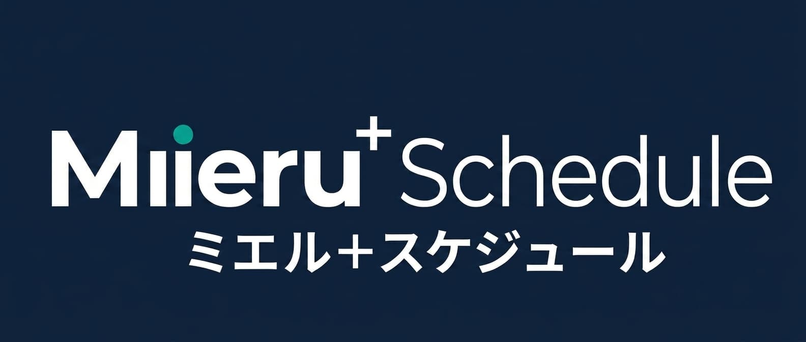 Mieru+ Schedule